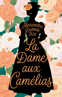 La Dame aux Camelias = Дама с камелиями